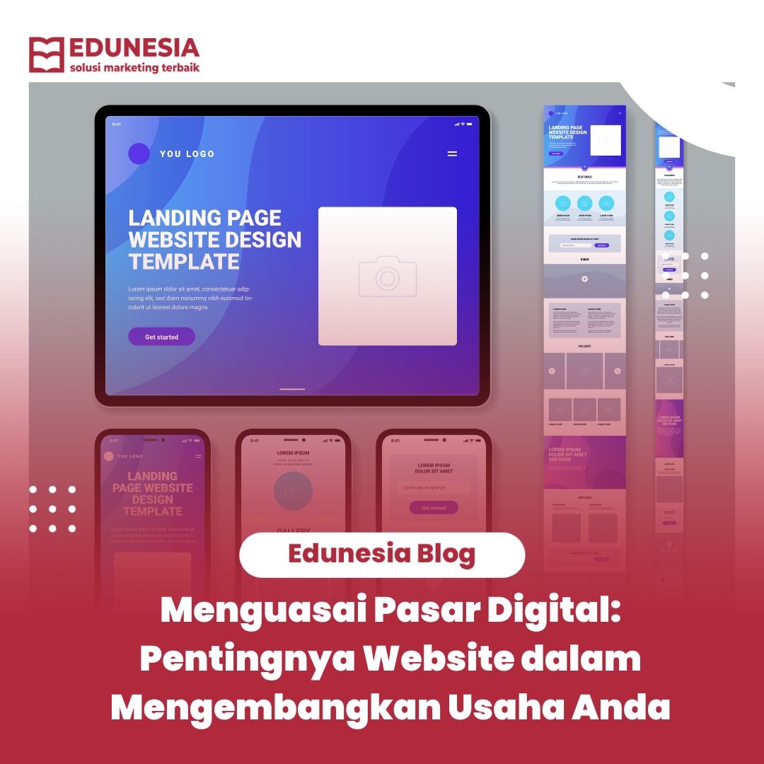 Menguasai Pasar Digital: Pentingnya Website dalam Mengembangkan Usaha Anda